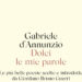 Giordano Bruno Guerri, con ‘Dolci le mie parole’ le più belle poesie di d’Annunzio