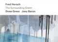 The Surrounding Green, il tocco intimo e raffinato di Fred Hersch