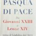 Preziosi firma ‘Pasqua di Pace’, da Giovanni XXIII a Leone XIV, l’impegno per unire la Chiesa e il mondo