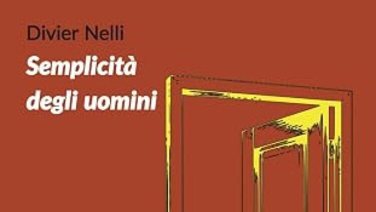 Divier Nelli torna con ‘Semplicità degli uomini’