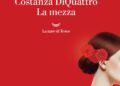 Le verità del passato in ‘La mezza’ di Costanza DiQuattro: “Abbiamo il diritto di conoscerle?”